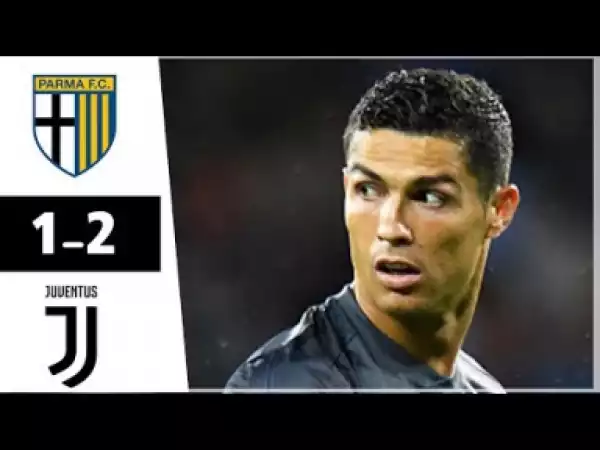 Video: Parma vs Juventus 1-2 All Goals & Highlights 2018 HD